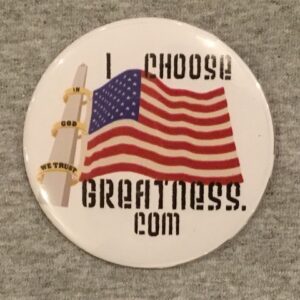 I Choose Greatness Button